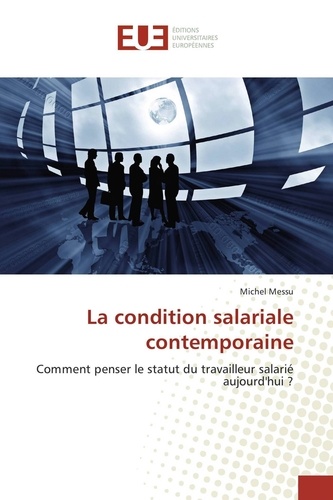 Michel Messu - La condition salariale contemporaine.