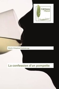 Martin Kambalenga - La confession d'un pompette.