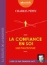 Charles Pépin - La Confiance en soi - Une philosophie. 1 CD audio MP3