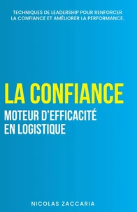 La confiance, moteur d'efficacité en logistique