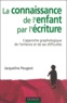 Jacqueline Peugeot - La connaissance de l'enfant par l'écriture - L'approche graphologique de l'enfance et de ses difficultés.