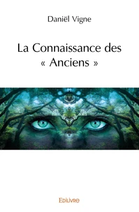 La Connaissance des " Anciens "