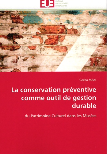 Garba Maki - La conservation préventive comme outil de gestion durable - Du patrimoine culturel dans les musées.