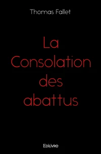 La Consolation des abattus