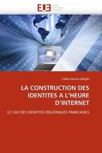 Biloghi-c Munoz - La construction des identités a l'heure d'internet.