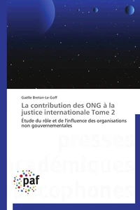 La contribution des ong à la justice internationale tome 2