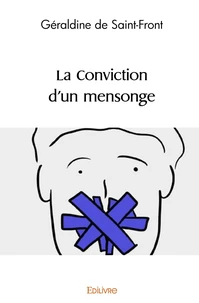 La Conviction d'un mensonge