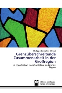 Philippe Cossalter - La coopération transfrontalière en Grande Région.