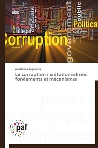  Zagainova-a - La corruption institutionnalisée: fondements et mécanismes.