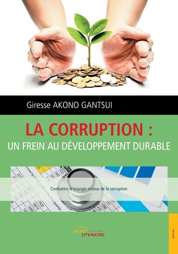 Giresse Akono Gantsui - La corruption : un frein au développement durable.