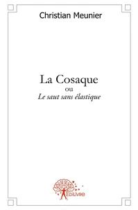 La Cosaque ou Le saut sans élastique