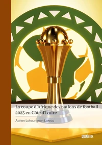 La coupe d'Afrique des nations de football 2023 en Côte d'Ivoire