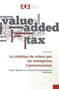 La création de valeur par les entreprises Camerounaises