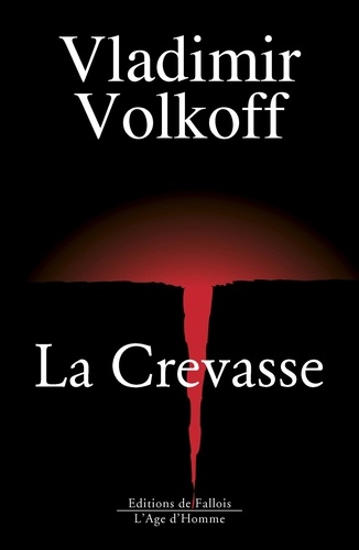 Vladimir Volkoff - La crevasse.