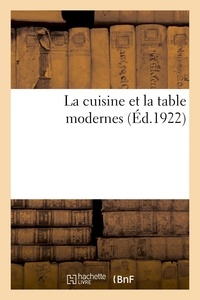  XXX - La cuisine et la table modernes.