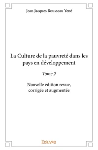 La Culture de la pauvreté dans les pays en développement - Tome 2