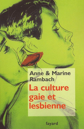 Anne Rambach et Marine Rambach - La culture gaie et lesbienne.