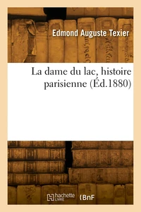 La dame du lac, histoire parisienne