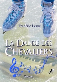 Frédéric Lesur - La danse des chevaliers.