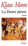 Klaus Mann - La danse pieuse - Livre d'aventures d'une jeunesse.