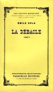 Emile Zola - La débâcle - Les Rougon-Macquart.