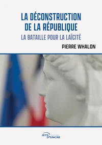 La déconstruction de la République