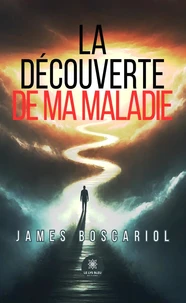 La découverte de ma maladie