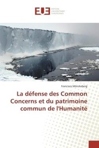 Francisco Monckeberg - La défense des Common Concerns et du patrimoine commun de l'Humanité.