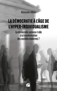 La démocratie à l'âge de l'hyper-individualisme