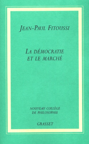 Jean-Paul Fitoussi - La Démocratie et le Marché.