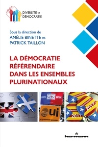 Amélie Binette et Patrick Taillon - La démocratie référendaire dans les ensembles plurinationaux.