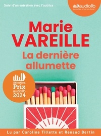 Marie Vareille - La dernière allumette - Suivi d'un entretien avec l'autrice. 1 CD audio MP3