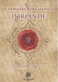 La dernière rose sauvage d'Irlande
