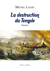 Michel Laury - La destruction du temple.