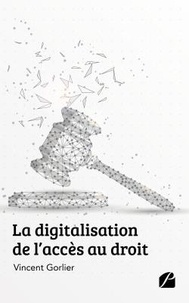 Vincent Gorlier - La digitalisation de l'accès au droit.