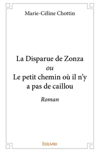 La Disparue de Zonza ou Le petit chemin où il n'y a pas de caillou