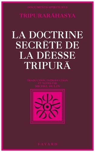 La Doctrine secrète de la déesse TripurÅa. Section de la connaissance
