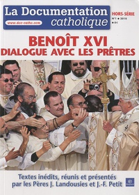 Jean-François Petit - La documentation catholique Hors-série N° 1/2010 : Benoît XVI dialogue avec les prêtres.