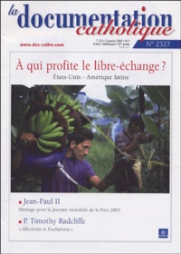  CELAM - La documentation catholique N° 2327, Janvier 200 : A qui profite le libre-échange ? - Actes commerciaux entre les Etats-Unis et l'Amérique latine.