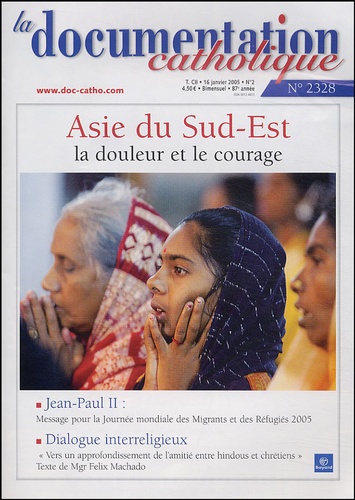 Vincent Cabanac et  Collectif - La documentation catholique N° 2328, 16 janvier, : Asie du Sud-Est - La douleur et le courage.