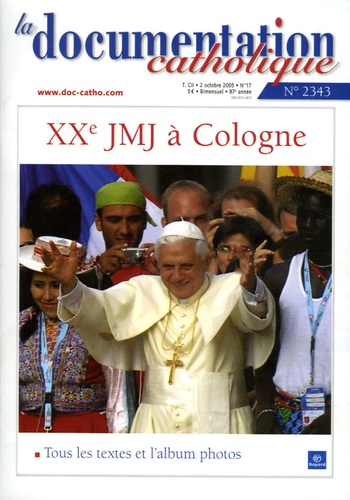 Vincent Cabanac - La documentation catholique N° 2343, 2 octobre 2 : XXe JMJ à Cologne.