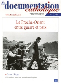 Vincent Cabanac et  Collectif - La documentation catholique N° 2364, 3-17 septem : Le Proche-Orient entre guerre et paix.