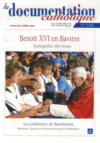 Vincent Cabanac - La documentation catholique N° 2366, 15 Octobre : Benoît XVI en Bavière - L'intégralité des textes.