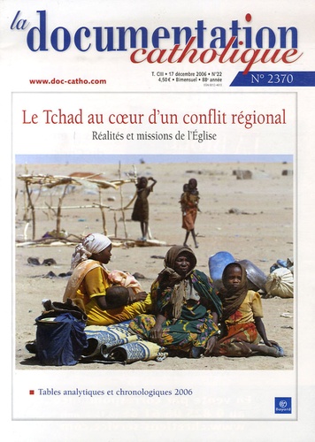 Vincent Cabanac - La documentation catholique N° 2370, 17 décembre : Le Tchad au coeur d'un conflit régional - Réalités et missions de l'Eglise.