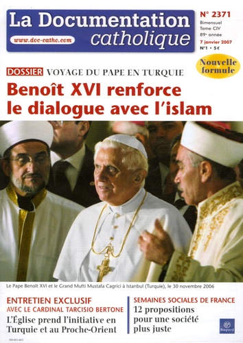 Vincent Cabanac - La documentation catholique N° 2371, 7 janvier 2 : Benoît XVI renforce le dialogue avec l'islam - Voyage du pape en Turquie.