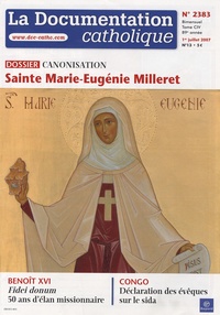 Vincent Cabanac - La documentation catholique N° 2383, 1er Juillet : Canonisation - Sainte Marie Eugénie Milleret.