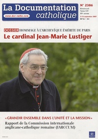 Vincent Cabanac - La documentation catholique N° 2386, 2-16 septem : Le cardinal Jean-Marie Lustiger - Hommage à l'archevêque émérite de Paris.