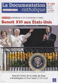 Vincent Cabanac - La documentation catholique N° 2403, 1er juin 20 : Benoît XVI aux Etats-Unis - Amérique et Nations Unies.