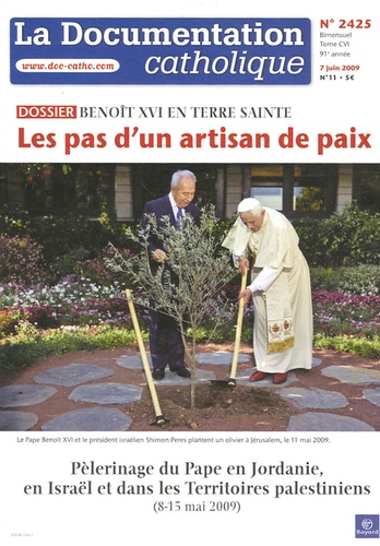 Vincent Cabanac - La documentation catholique N° 2425, 7 juin 2009 : Les pas d'un artisan de paix - Benoît XVI en Terre sainte.