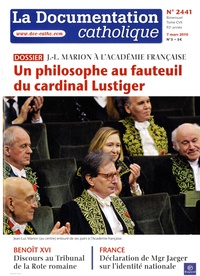 Jean-François Petit - La documentation catholique N° 2441, 7 mars 2010 : Un philosophe au fauteuil du cardinal Lustiger - Jean-Luc Marion à l'Académie française.